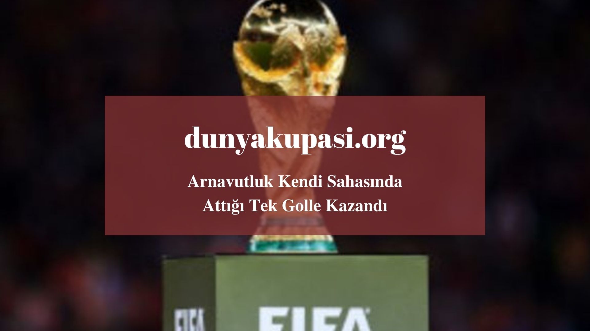 Arnavutluk Kendi Sahasında Attığı Tek Golle Kazandı