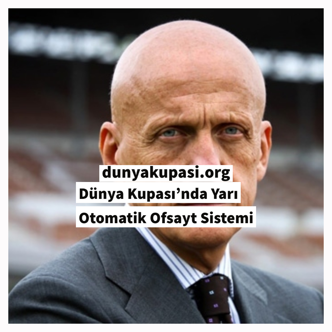 Dünya Kupası’nda Yarı Otomatik Ofsayt Sistemi
