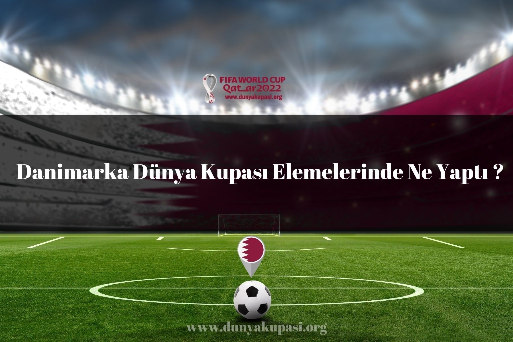 Danimarka Dünya Kupası Elemelerinde Ne Yaptı?